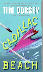 Cadillac Beach (A Novel) by Tim Dorsey, 9780060556945