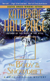 The Body in the Snowdrift (A Faith Fairchild Mystery) by Katherine Hall Page, 9780060525323