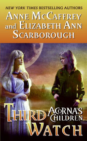 Third Watch (Acorna's Children) by Anne McCaffrey, Elizabeth A. Scarborough, 9780060525439