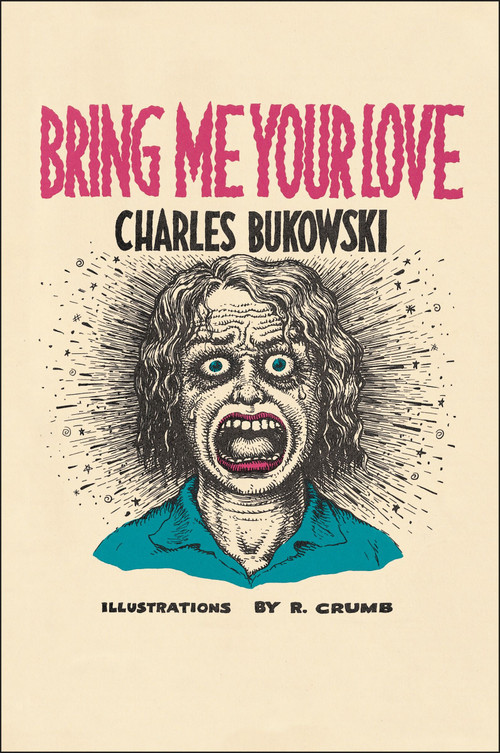 Bring Me Your Love by Charles Bukowski, 9780876856062