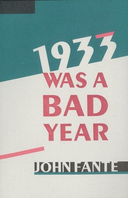 1933 Was A Bad Year by John Fante, 9780876856550