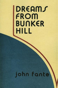 Dreams from Bunker Hill by John Fante, 9780876855287