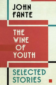 The Wine of Youth by John Fante, 9780876855829