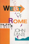 West of Rome by John Fante, 9780876856772