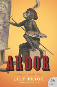Ardor (A Novel of Enchantment) by Lily Prior, 9780060527891