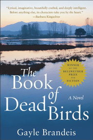 The Book of Dead Birds (A Novel) by Gayle Brandeis, 9780060528041