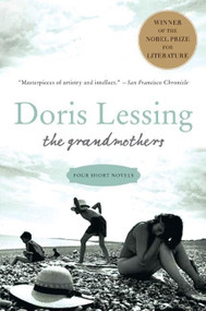 The Grandmothers (Four Short Novels) by Doris Lessing, 9780060530112