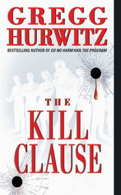 The Kill Clause (A Novel) by Gregg Hurwitz, 9780060530396