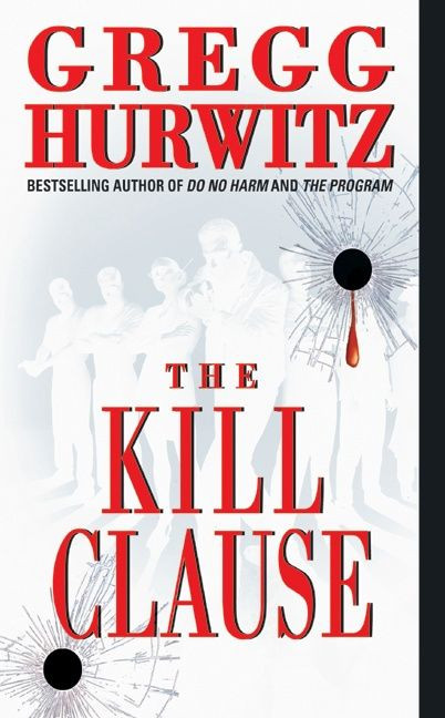 The Kill Clause (A Novel) by Gregg Hurwitz, 9780060530396