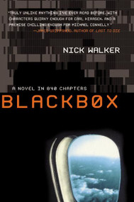 BLACKBOX (A Novel in 840 Chapters) by Nick Walker, 9780060532246