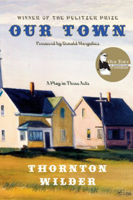 Our Town (A Play in Three Acts) by Thornton Wilder, Jeremy McCarter, Sarah Ruhl, 9780060535254