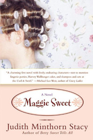 Maggie Sweet (A Novel) by Judith Minthorn Stacy, 9780060538002