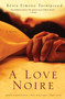 A Love Noire (A Novel) by Erica Simone Turnipseed, 9780060536800