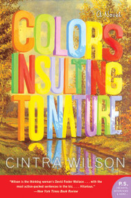 Colors Insulting to Nature (A Novel) - 9780007154579 by Cintra Wilson, 9780007154579