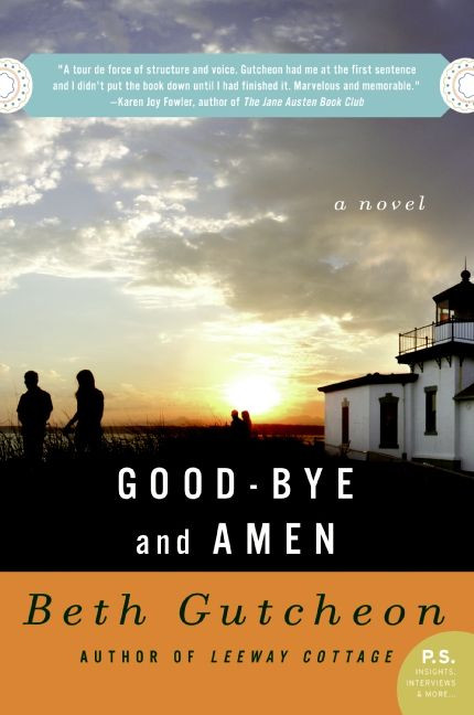 Good-bye and Amen (A Novel) by Beth Gutcheon, 9780060539085