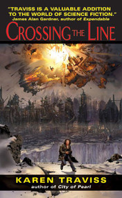 Crossing the Line - 9780060541705 by Karen Traviss, 9780060541705