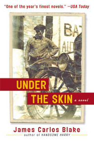 Under the Skin (A Novel) by James Carlos Blake, 9780060542436