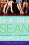 Sharing Sean (A Novel) by Frances Pye, 9780060545574
