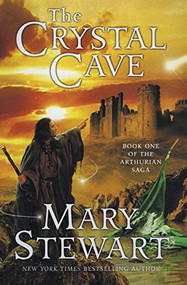 The Crystal Cave (Book One of the Arthurian Saga) by Mary Stewart, 9780060548254