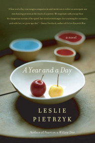 A Year and a Day (A Novel) by Leslie Pietrzyk, 9780060554668