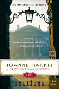 Gentlemen and Players (A Novel) by Joanne Harris, 9780060559151
