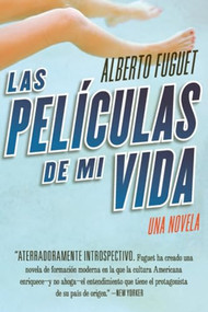 Peliculas de Mi Vida, Las (Una Novela) (Spanish Edition) by Alberto Fuguet, 9780060733667