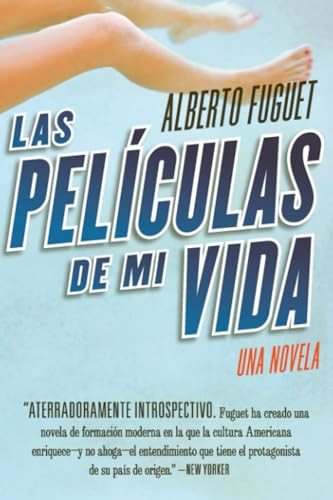 Peliculas de Mi Vida, Las (Una Novela) (Spanish Edition) by Alberto Fuguet, 9780060733667