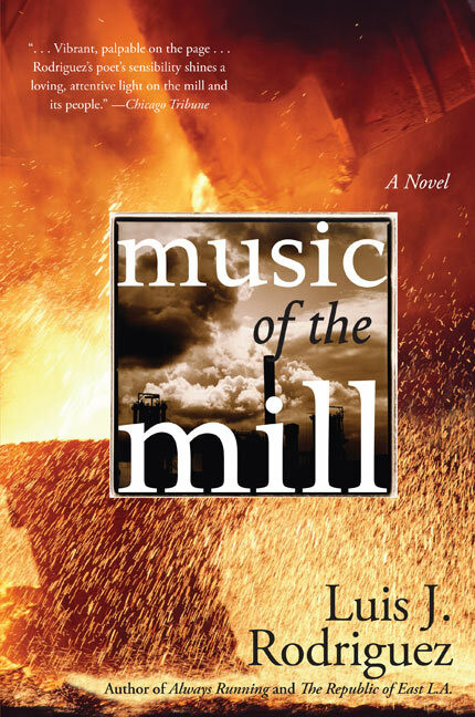 Music of the Mill (A Novel) by Luis J. Rodriguez, 9780060560775