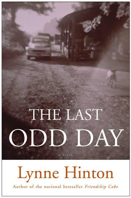 The Last Odd Day (A Novel) by Lynne Hinton, 9780060750596