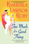 Too Much of a Good Thing by Kimberla Lawson Roby, 9780060568504