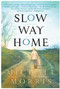 Slow Way Home by Michael Morris, 9780060727673