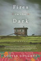 Fires in the Dark (A Novel) by Louise Doughty, 9780060571238