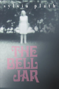 The Bell Jar (A Novel) - 9780060573096 by Sylvia Plath, 9780060573096