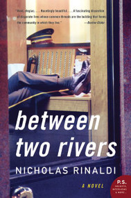 Between Two Rivers (A Novel) by Nicholas Rinaldi, 9780060578770