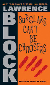 Burglars Can't Be Choosers by Lawrence Block, 9780060582555