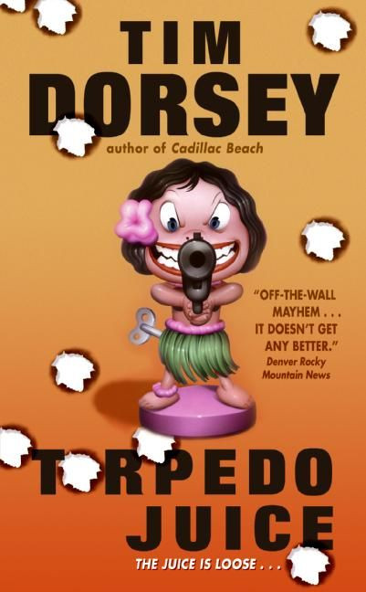Torpedo Juice (A Novel) by Tim Dorsey, 9780060585617