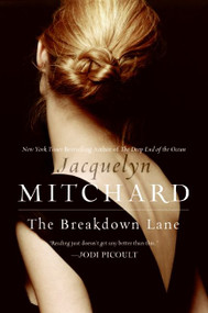 The Breakdown Lane by Jacquelyn Mitchard, 9780061374524