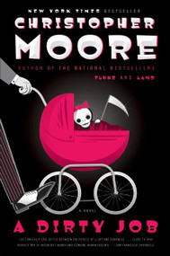 A Dirty Job (A Novel) by Christopher Moore, 9780060590284