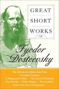 Great Short Works of Fyodor Dostoevsky by Fyodor Dostoyevsky, 9780060726461