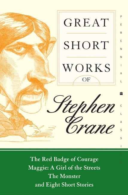 Great Short Works of Stephen Crane by Stephen Crane, 9780060726485