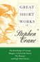 Great Short Works of Stephen Crane by Stephen Crane, 9780060726485