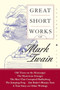 Great Short Works of Mark Twain by Mark Twain, 9780060727864