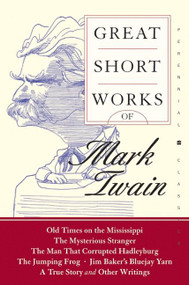 Great Short Works of Mark Twain by Mark Twain, 9780060727864