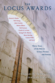 The Locus Awards (Thirty Years of the Best in Science Fiction and Fantasy) by Charles N. Brown, Jonathan Strahan, 9780060594268