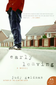 Early Leaving (A Novel) by Judy Goldman, 9780060594596