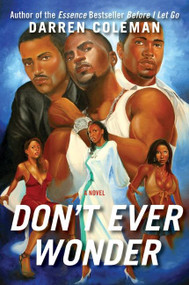 Don't Ever Wonder (A Novel) by Darren Coleman, 9780060594862