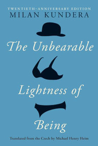 The Unbearable Lightness of Being (Twentieth Anniversary Edition) by Milan Kundera, 9780060597184