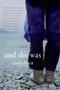 And She Was (A Novel) by Cindy Dyson, 9780060597719
