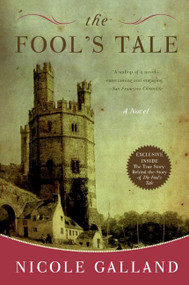 The Fool's Tale (A Novel) by Nicole Galland, 9780060721510