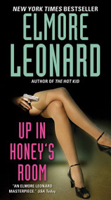 Up in Honey's Room (A Novel) by Elmore Leonard, 9780060724269